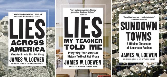 James W. Loewen, wrote 'Lies My Teacher Told Me,' dead at 79 | iNFOnews.ca James W. Loewen, wrote 'Lies My Teacher Told Me,' dead at 79 | iNFOnews.ca