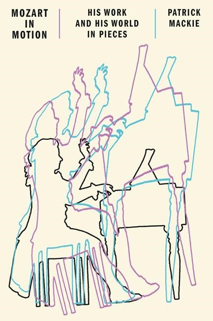 Book Review: ‘Mozart in Motion’ by Patrick Mackie seeks to bring composer to life in new ways | iNFOnews.ca