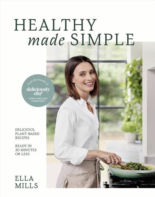 Home chef Ella Mills offers some plant-based recipes for anyone tempted by a healthier way to eat | iNFOnews.ca