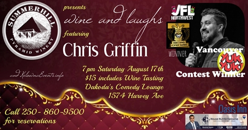 Summerhill Pyramid Winery presents Wine & Laughs with Chris Griffin at Dakoda's Comedy Lounge | iNFOnews.ca Summerhill Pyramid Winery presents Wine & Laughs with Chris Griffin at Dakoda’s Comedy Lounge