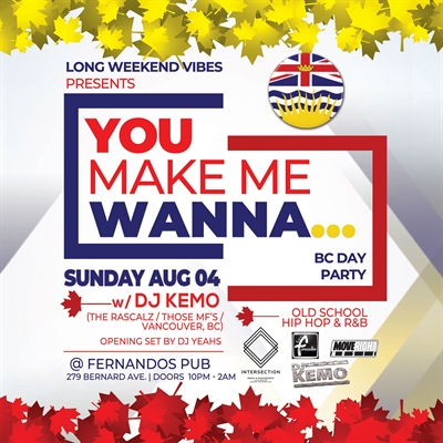 You MAKE ME Wanna: BC Day Edition | iNFOnews.ca You MAKE ME Wanna: BC Day Edition