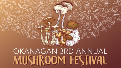 Okanagan Mushroom Festival | iNFOnews.ca Okanagan Mushroom Festival