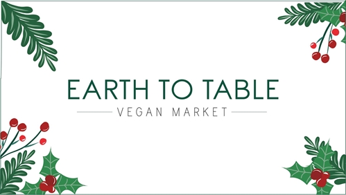 Earth to Table Presents: A Very Merry Vegan Christmas