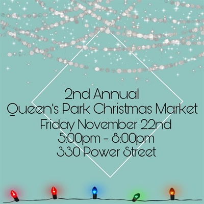 Queen’s Park Christmas Market (2nd Annual!)