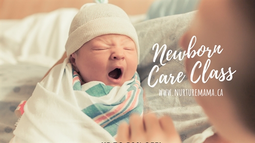Newborn Care Class - Winter/Spring **ONLINE CLASS** | iNFOnews.ca Newborn Care Class – Winter/Spring **ONLINE CLASS**
