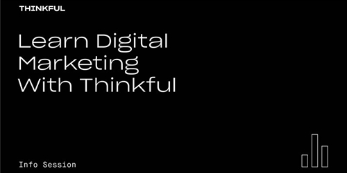 Thinkful Webinar || Learn Digital Marketing With Thinkful