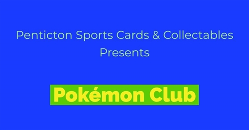 Pokémon Card Club @ Penticton Sports Cards