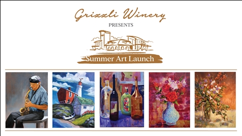 Summer Art Launch at Grizzli Winery!