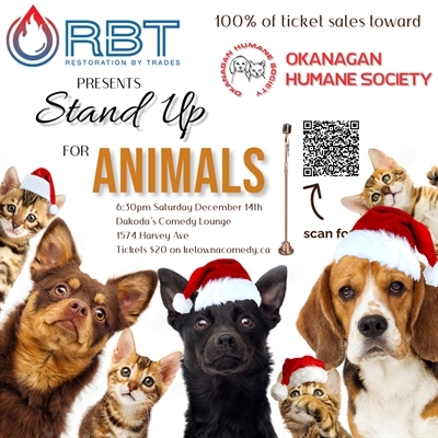 RBT Restoration by Trades presents Stand Up for Animals for the Okanagan Humane Society | iNFOnews.ca RBT Restoration by Trades presents Stand Up for Animals for the Okanagan Humane Society