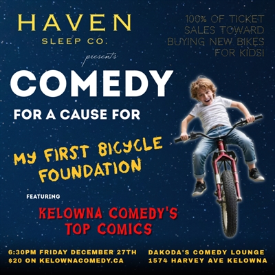 Haven Sleep co presents Comedy for a Cause for My First Bicycle | iNFOnews.ca Haven Sleep co presents Comedy for a Cause for My First Bicycle
