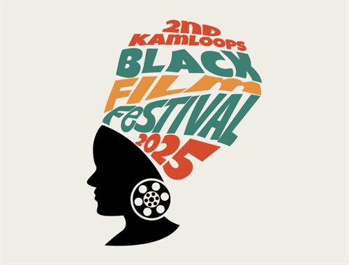 2nd Annual Kamloops Black Film Festival (Saturday & Sunday)