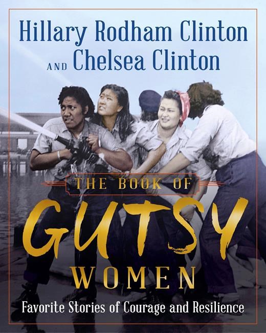Hillary and Chelsea Clinton writing book on 'Gutsy Women' | iNFOnews.ca Hillary and Chelsea Clinton writing book on 'Gutsy Women' | iNFOnews.ca