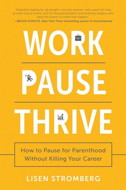 Book Review: 'Work Pause Thrive' by Lisen Stromberg | iNFOnews.ca Book Review: 'Work Pause Thrive' by Lisen Stromberg | iNFOnews.ca