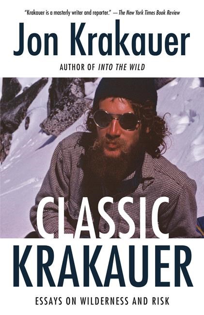 Review: 'Classic Krakauer' is pure adventure and risk | iNFOnews.ca Review: 'Classic Krakauer' is pure adventure and risk | iNFOnews.ca