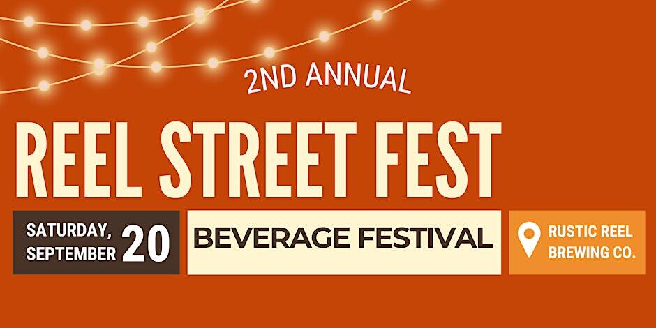 A Reel Street Fest By Rustic Reel Brewing Company
